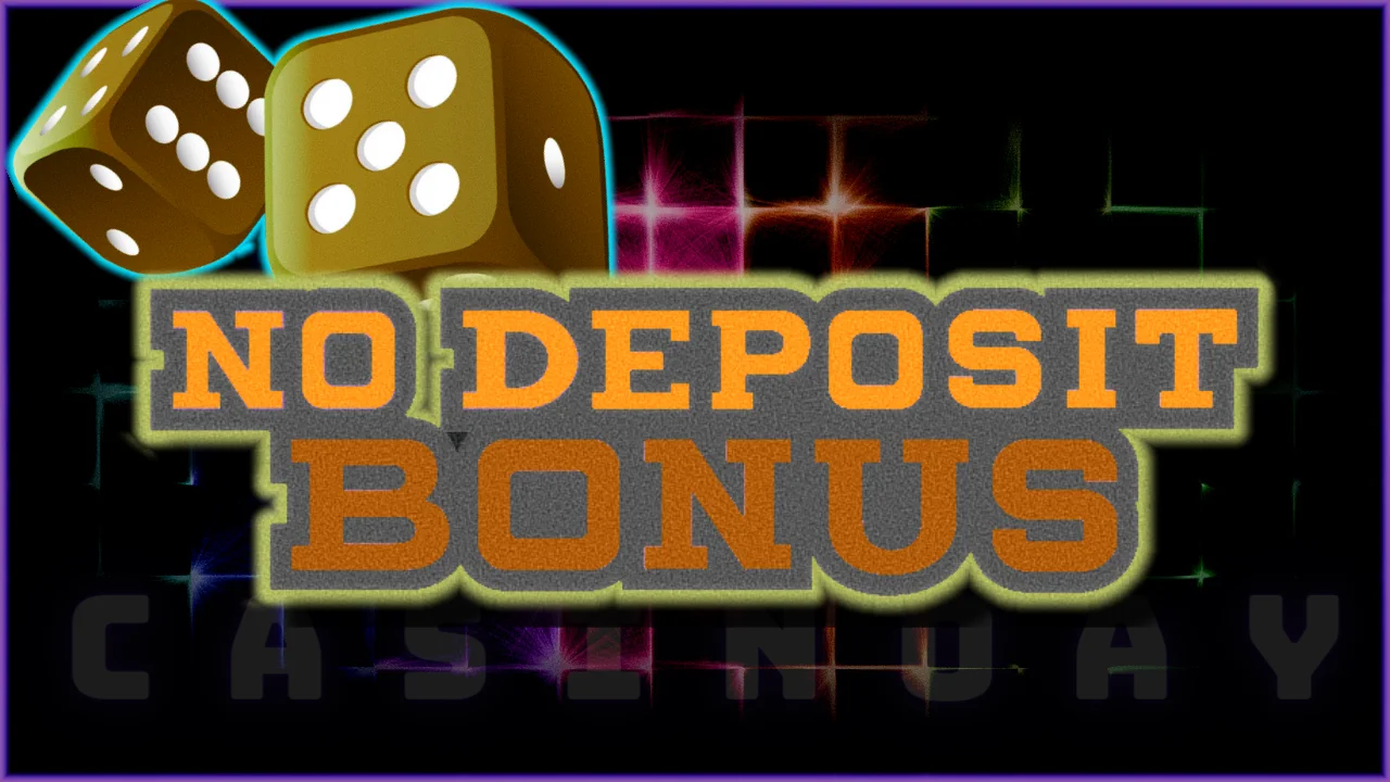 No Deposit Bonuses in Casinos