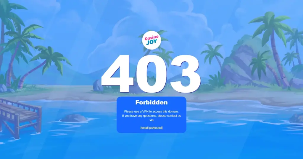 CasinoJoy block page: a 403 with the brand logo and the line “Please use a VPN to access this domain”